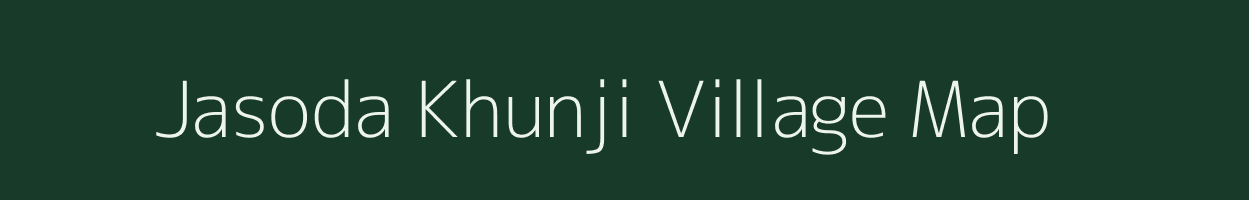 Jasoda Khunji village map in Madhya Pradesh