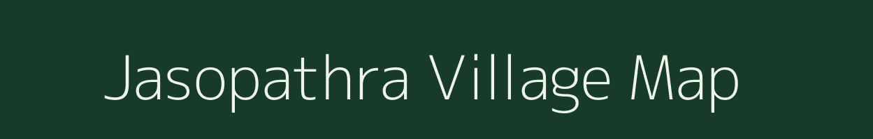 Jasopathra village map in Bihar