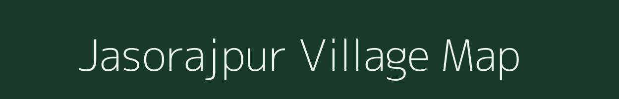 Jasorajpur village map in West Bengal