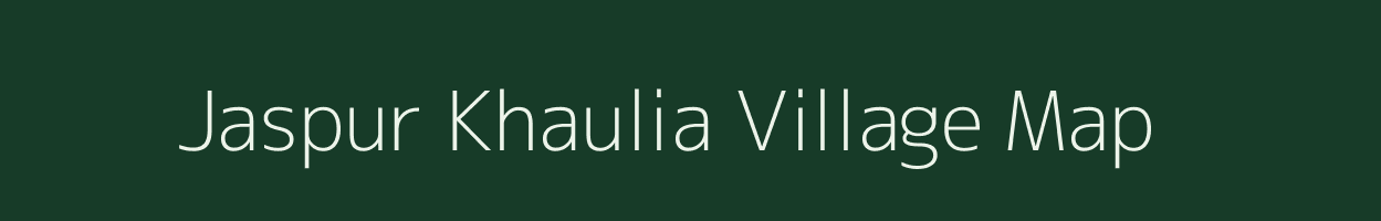 Jaspur Khaulia village map in Uttarakhand