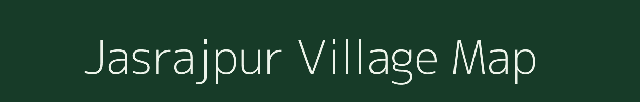 Jasrajpur village map in Bihar