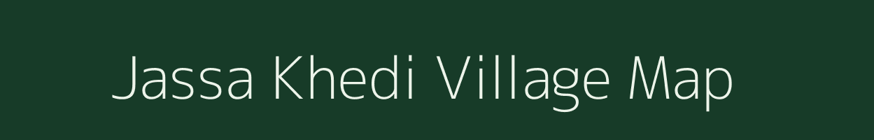 Jassa Khedi village map in Madhya Pradesh