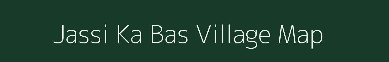 Jassi Ka Bas village map in Rajasthan