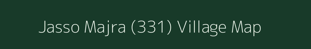 Jasso Majra (331) village map in Punjab