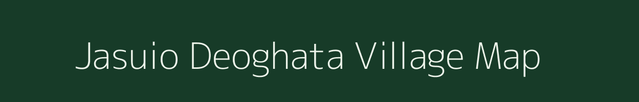 Jasuio Deoghata village map in Uttar Pradesh