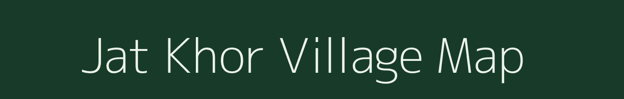 Jat Khor village map in Nct of Delhi