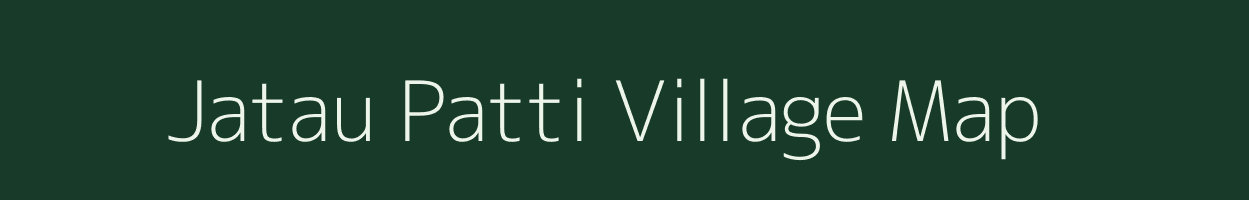 Jatau Patti village map in Uttar Pradesh