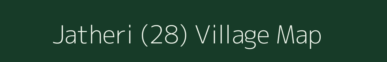 Jatheri (28) village map in Haryana