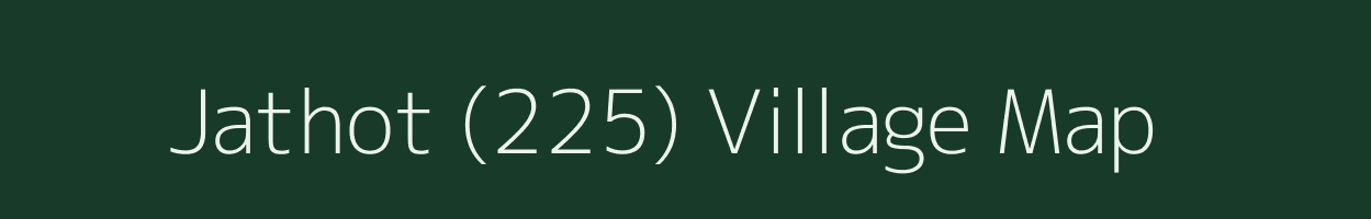 Jathot (225) village map in Himachal Pradesh