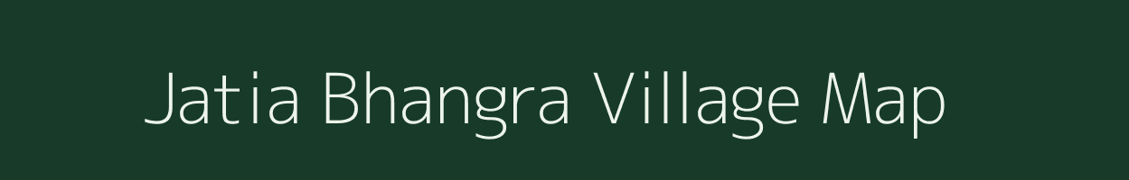 Jatia Bhangra village map in Assam