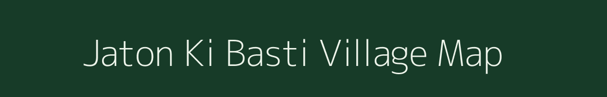 Jaton Ki Basti village map in Rajasthan