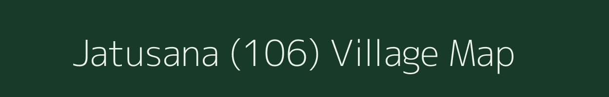 Jatusana (106) village map in Haryana