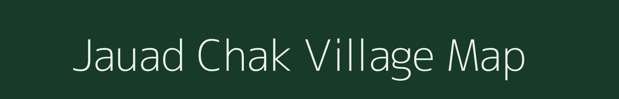 Jauad Chak village map in Bihar