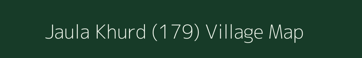 Jaula Khurd (179) village map in Punjab