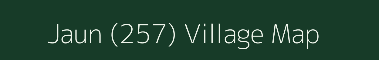 Jaun (257) village map in Himachal Pradesh