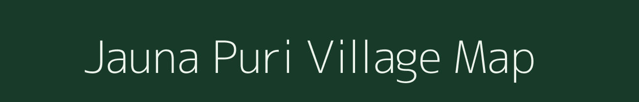 Jauna Puri village map in Uttar Pradesh