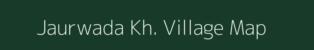 Jaurwada Kh. village map in Maharashtra