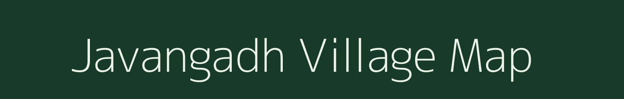 Javangadh village map in Gujarat