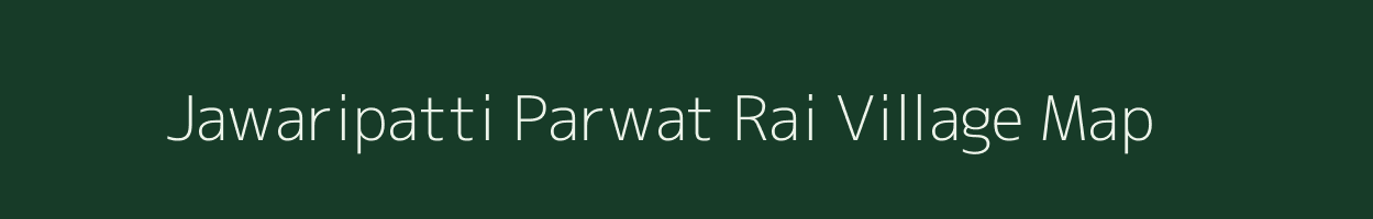 Jawaripatti Parwat Rai village map in Uttar Pradesh