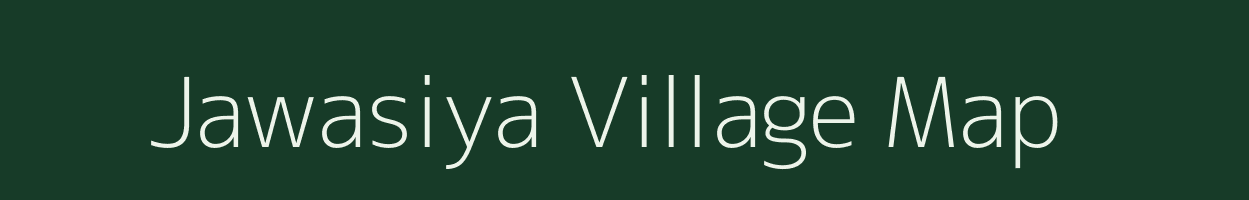 Jawasiya village map in Rajasthan