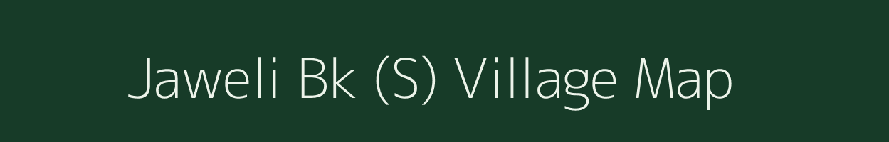 Jaweli Bk (S) village map in Maharashtra