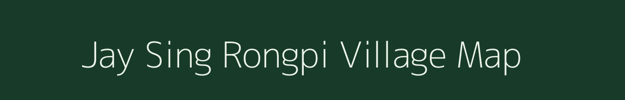 Jay Sing Rongpi village map in Assam