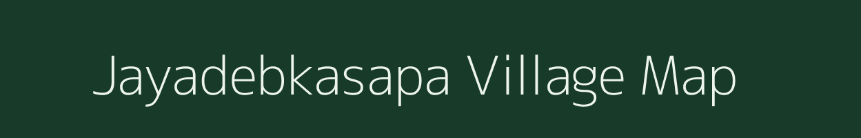 Jayadebkasapa village map in Odisha