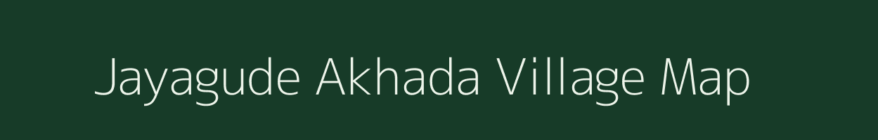 Jayagude Akhada village map in Maharashtra