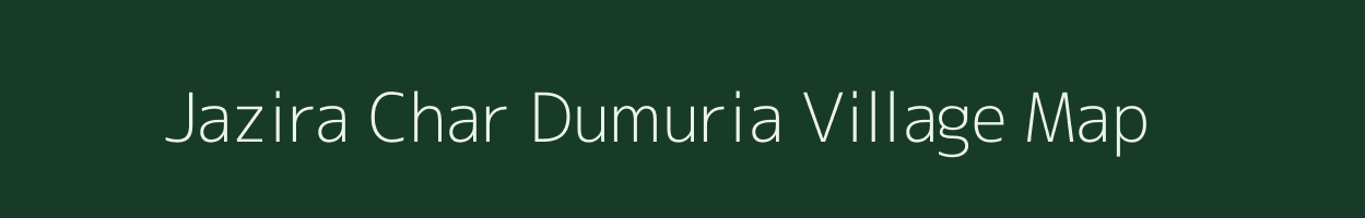 Jazira Char Dumuria village map in West Bengal