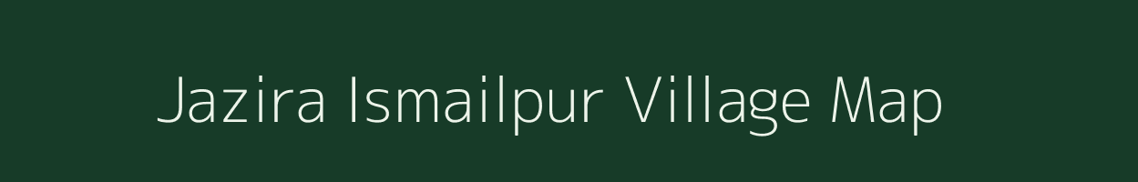 Jazira Ismailpur village map in Bihar