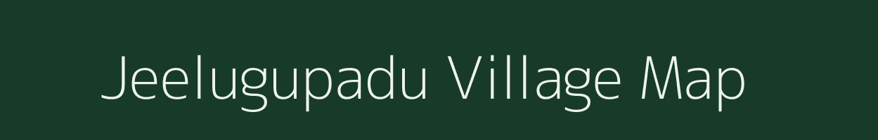 Jeelugupadu village map in Andhra Pradesh