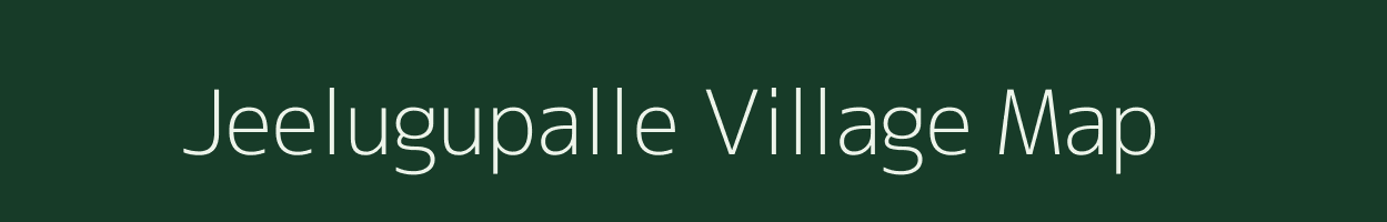 Jeelugupalle village map in Andhra Pradesh