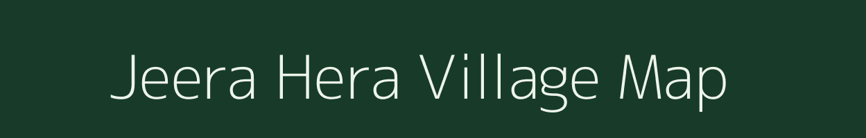 Jeera Hera village map in Rajasthan