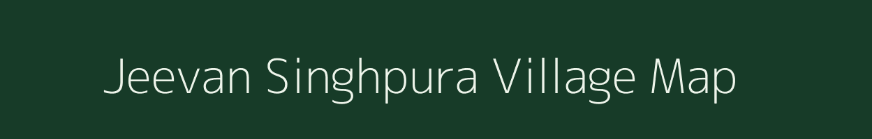 Jeevan Singhpura village map in Rajasthan