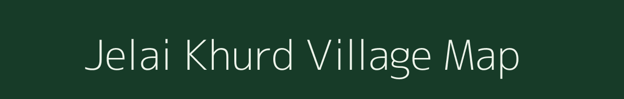 Jelai Khurd village map in Rajasthan