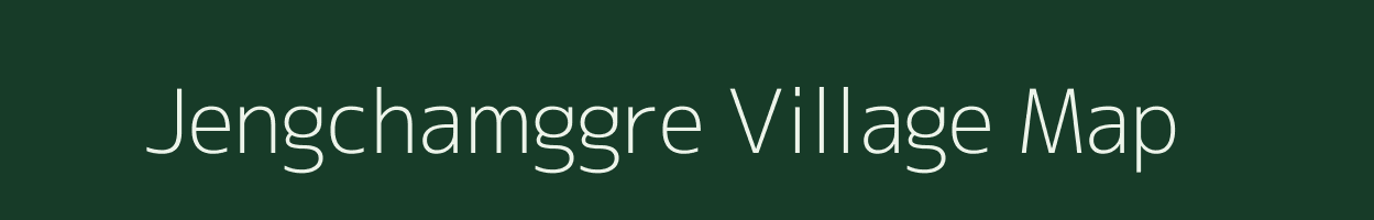 Jengchamggre village map in Meghalaya