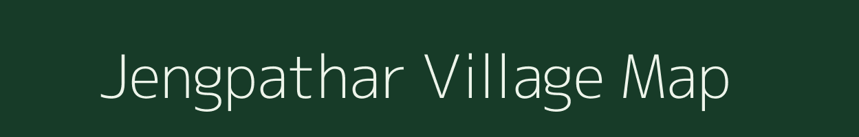 Jengpathar village map in Arunachal Pradesh