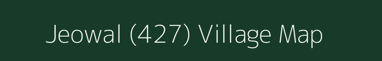 Jeowal (427) village map in Punjab