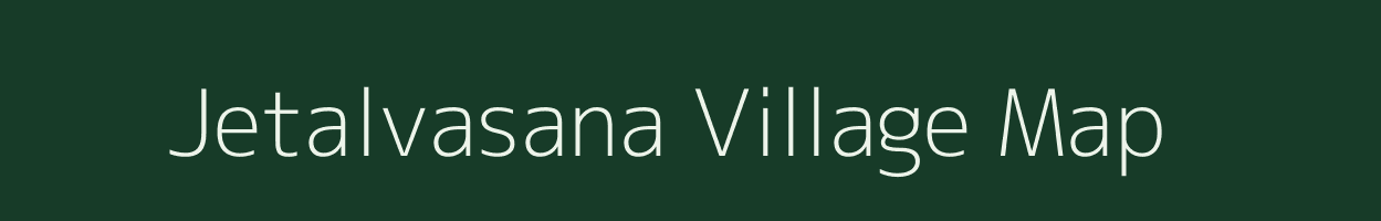 Jetalvasana village map in Gujarat