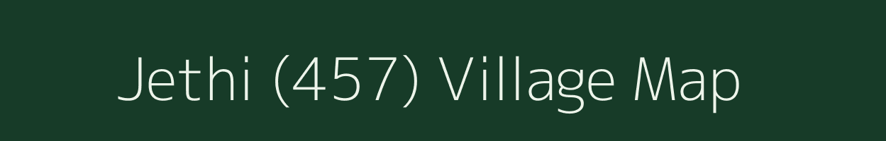 Jethi (457) village map in Himachal Pradesh