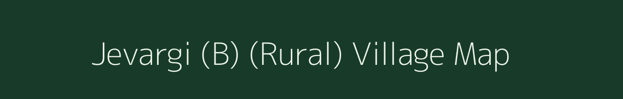 Jevargi (B) (Rural) village map in Karnataka