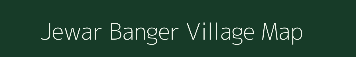 Jewar Banger village map in Uttar Pradesh