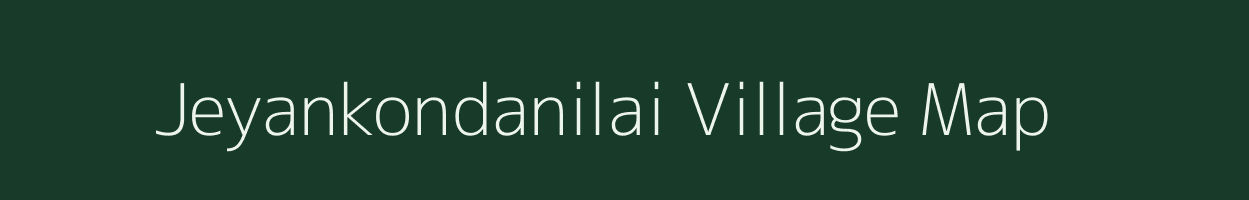 Jeyankondanilai village map in Tamil Nadu