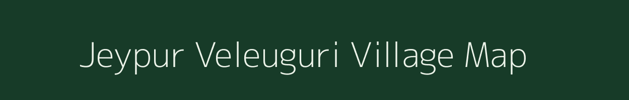 Jeypur Veleuguri village map in Assam