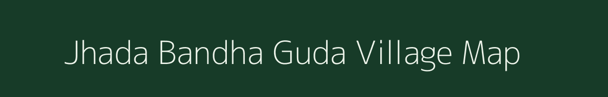 Jhada Bandha Guda village map in Odisha