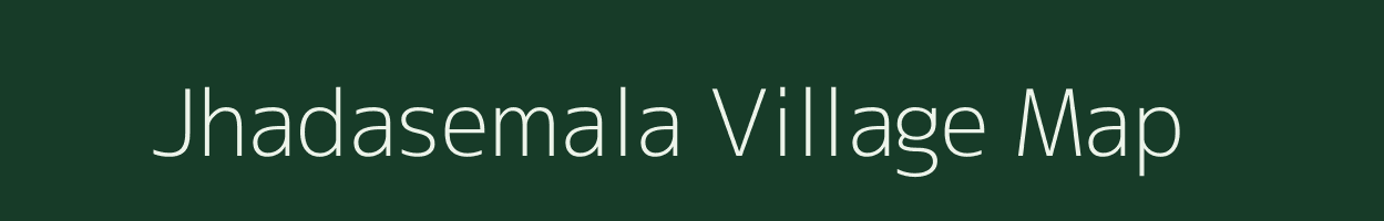 Jhadasemala village map in Odisha