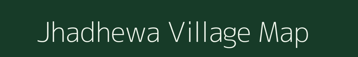 Jhadhewa village map in Rajasthan