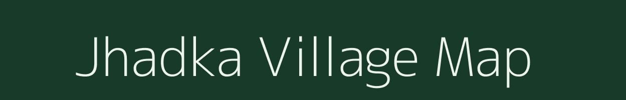 Jhadka village map in Gujarat