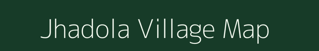 Jhadola village map in Madhya Pradesh