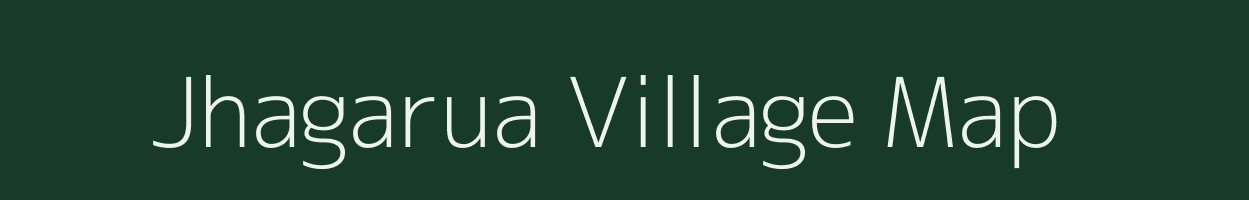 Jhagarua village map in Bihar